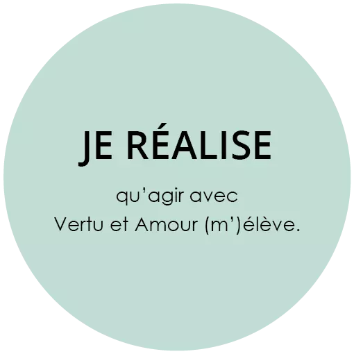 Bulle colorée Je Réalise qu'agir avec Vertu et Amour (m')élève.