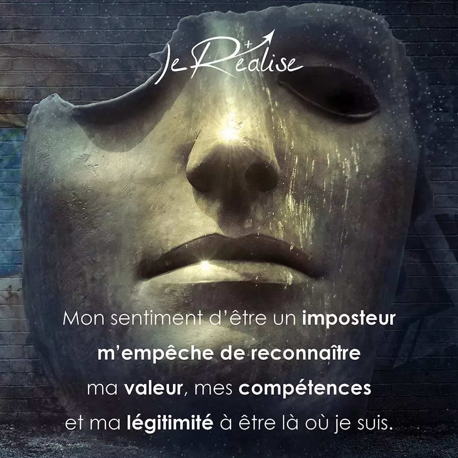 Citation_Mon sentiment d'être un imposteur m'empêche de reconnaître ma valeur, mes compétences et ma légitimité à être là où je suis.